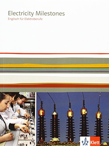 Electricity Milestones. Englisch für Elektroberufe: Schulbuch von Klett
